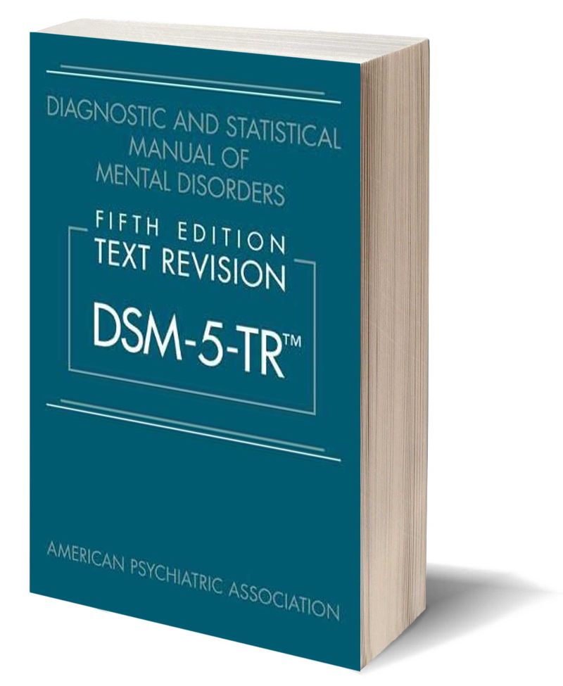 DSM-5-TR, Diagnostic and Statistical Manual of Mental Disorders - American  Psychiatric Association