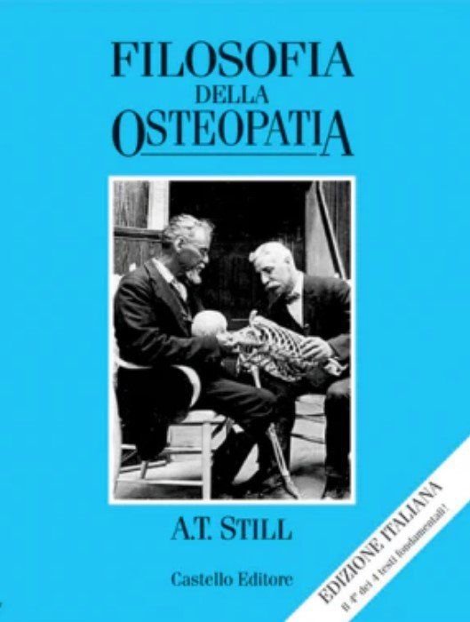 Osteopatia ricerca e pratica + Autobiografia + Filosofia e principi meccanici dell'osteopatia + Filosofia dell'osteopatia | 2